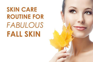 Fall Skin Care Tips