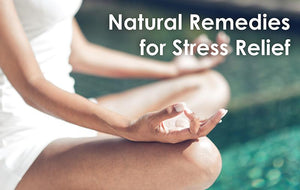 Natural Remedies for Stress Relief